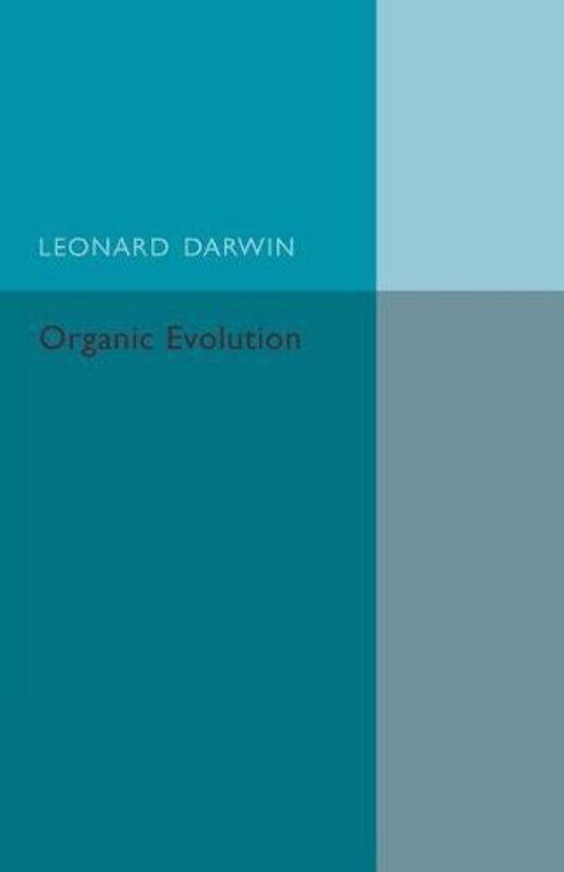 

Organic Evolution by Leonard Darwin-Paperback