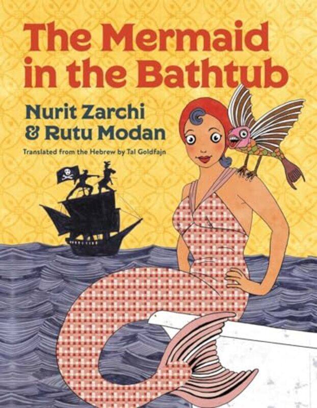 

Mermaid In The Bathtub by Nurit ZarchiRutu ModanTal Goldfajn-Hardcover