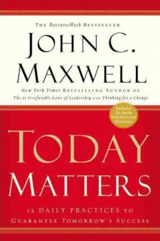 

^(C) Today Matters: 12 Daily Practices to Guarantee Tomorrow's Success (Maxwell, John C.)