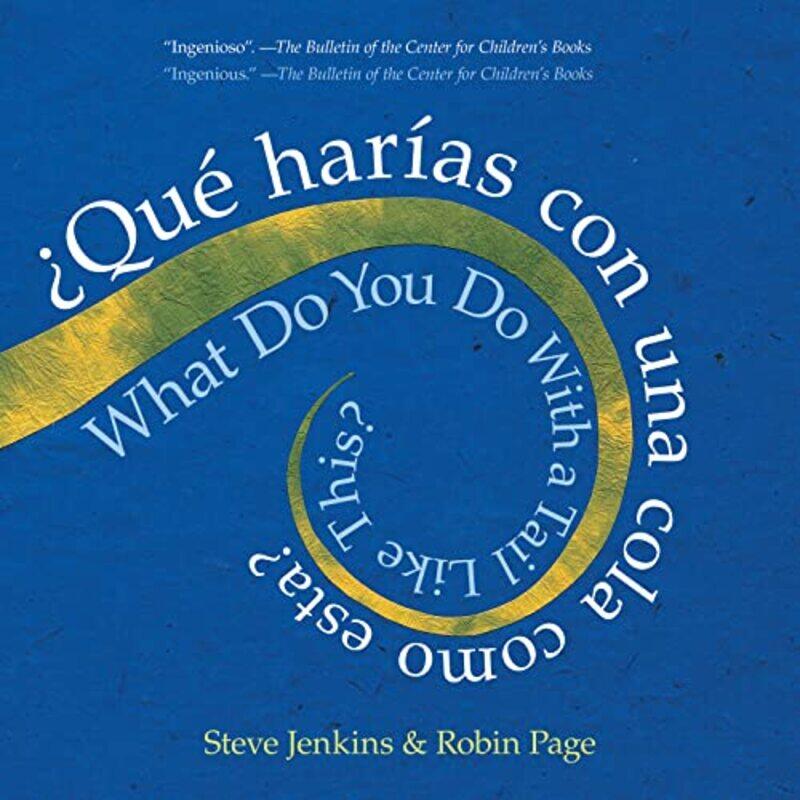 

What Do You Do With A Tail Like This Bilingual Edition by Steve JenkinsRobin PageSteve JenkinsCarlos Calvo-Paperback