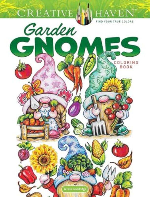 

Creative Haven Garden Gnomes Coloring Book By Goodridge, Teresa Paperback