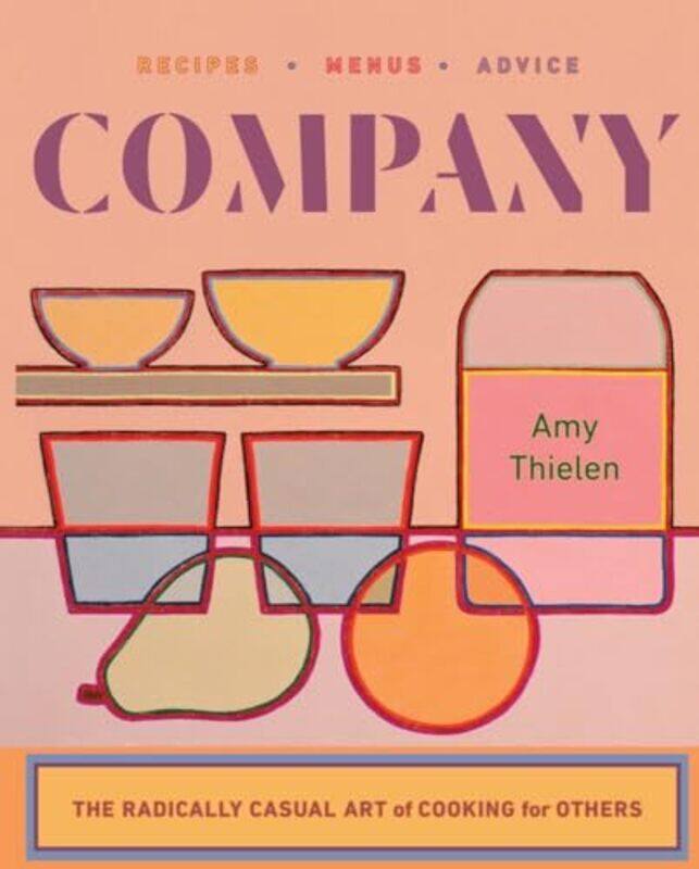

Company The Radically Casual Art Of Cook By Thielen Amy - Hardcover