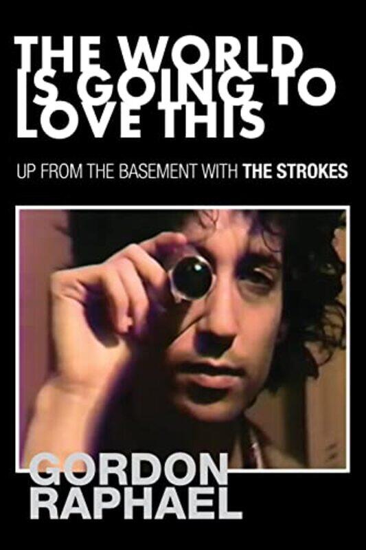 

The World Is Going To Love This by Gordon Raphael-Paperback
