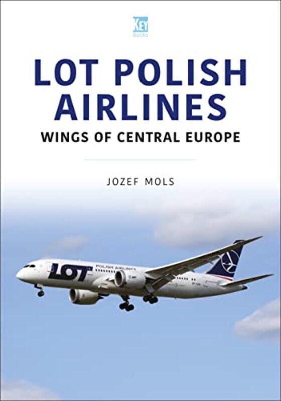 

LOT Polish Airlines Wings of Central Europe by Josef Mols-Paperback