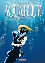 Aquablue, tome 3 : Le M gophias,Paperback by Thierry Cailleteau