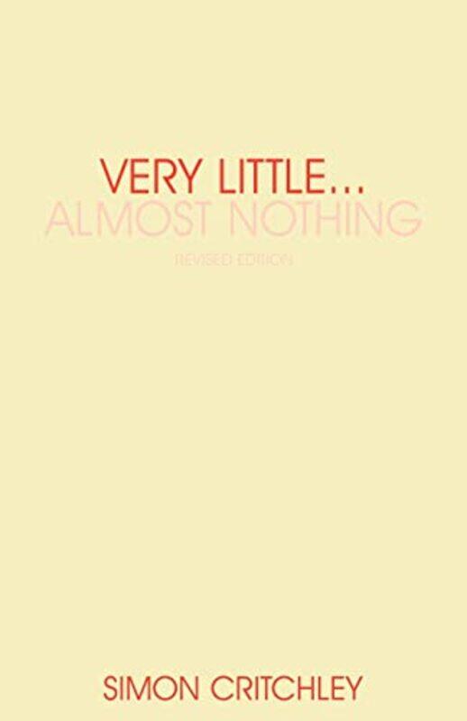 

Very Little Almost Nothing by Simon Critchley-Paperback