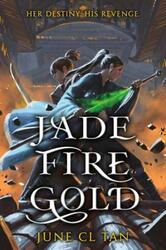 Jade Fire Gold, Hardcover Book, By: June CL Tan