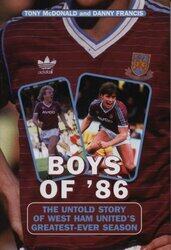 Boys of '86: The Story of West Ham United's Greatest-ever Season