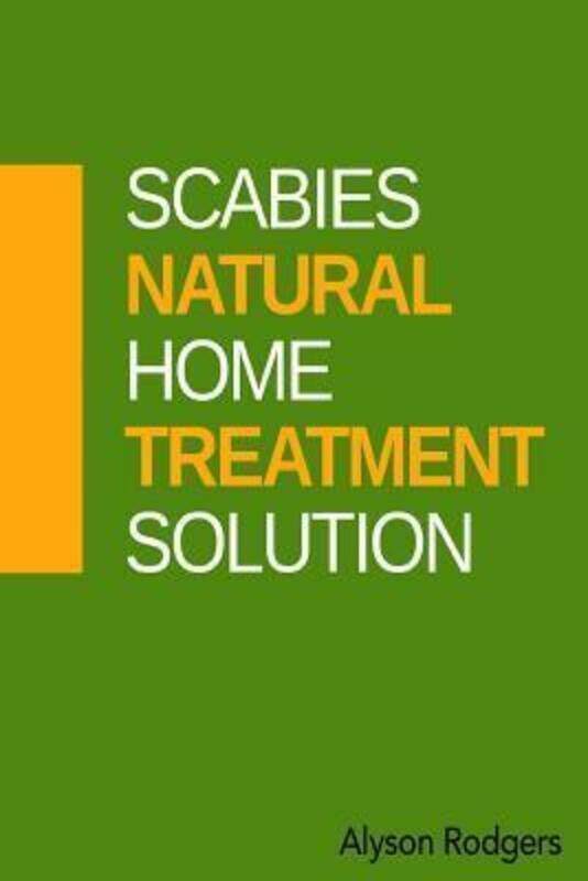 

Scabies Natural Home Treatment Solution.paperback,By :Rodgers, Alyson