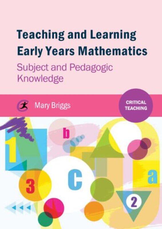 

Teaching and Learning Early Years Mathematics by Eric Saunders-Paperback