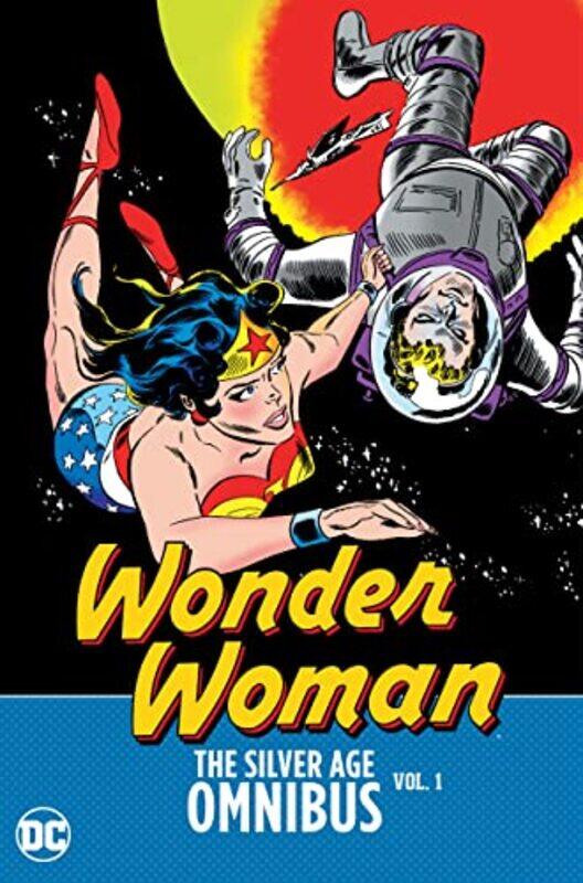 

Wonder Woman The Silver Age Omnibus Vol 1 by Bob KanigherRoss Andru-Hardcover