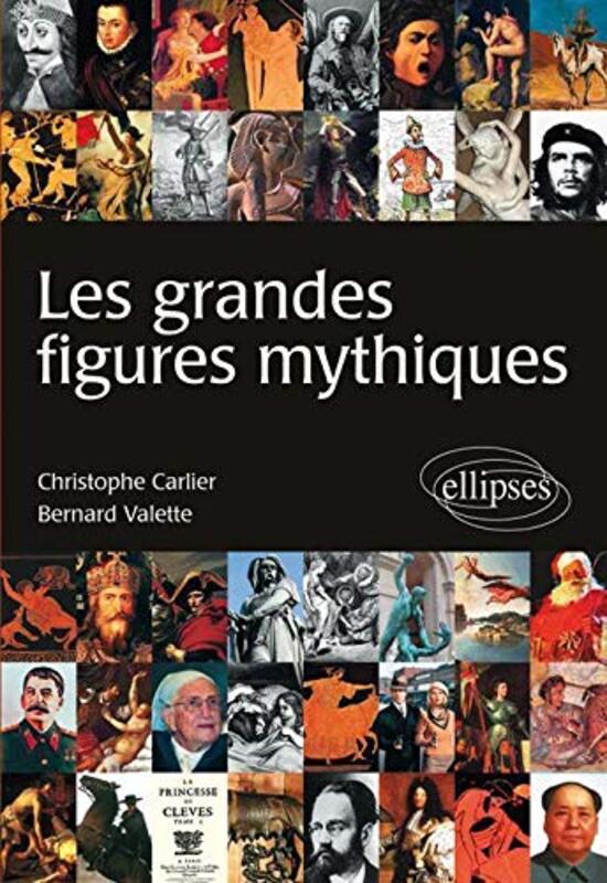 Les Grandes Figures Mythiques,Paperback,By:Christophe Carlier