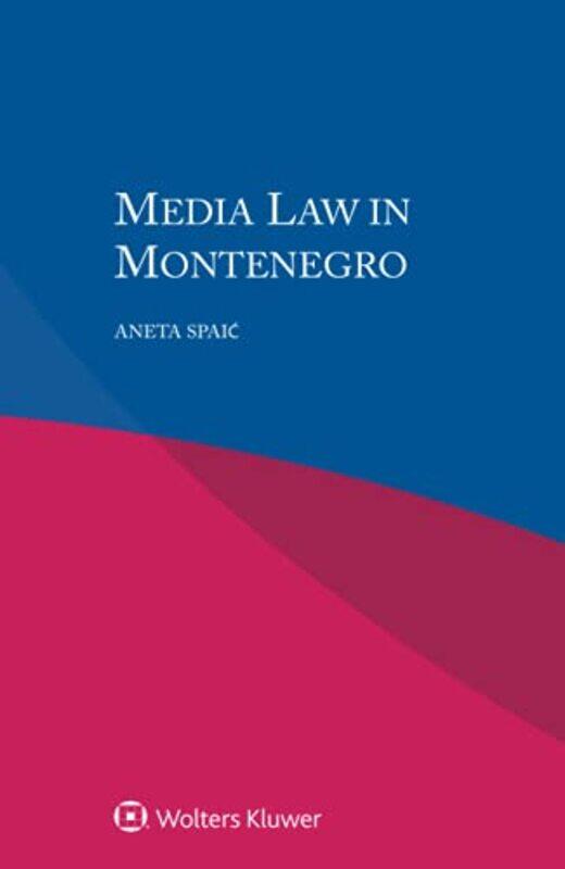 

Media Law in Montenegro by Aneta Spaic-Paperback