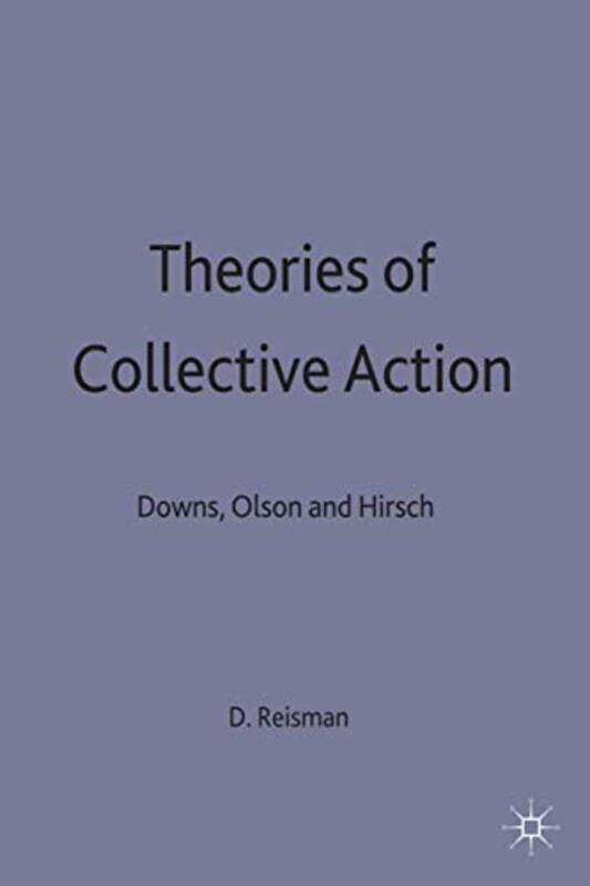 

Theories Of Collective Action by D Reisman-Hardcover