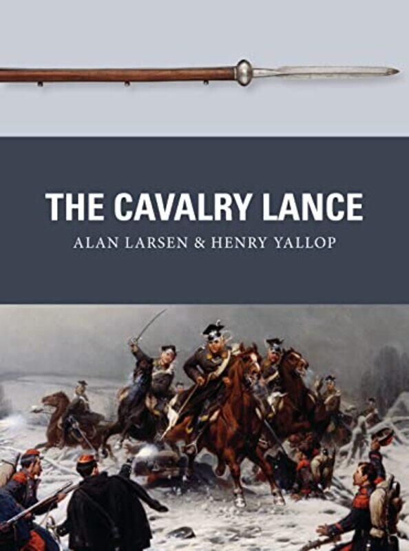 

The Cavalry Lance by Alan LarsenHenry YallopPeter Illustrator Dennis-Paperback