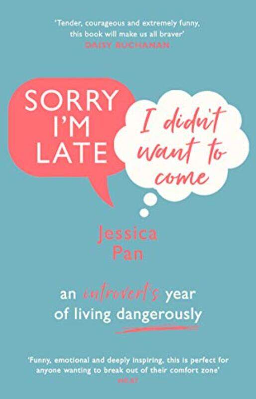 

Sorry Im Late, I Didnt Want to Come: An Introverts Year of Living Dangerously , Paperback by Pan Jessica