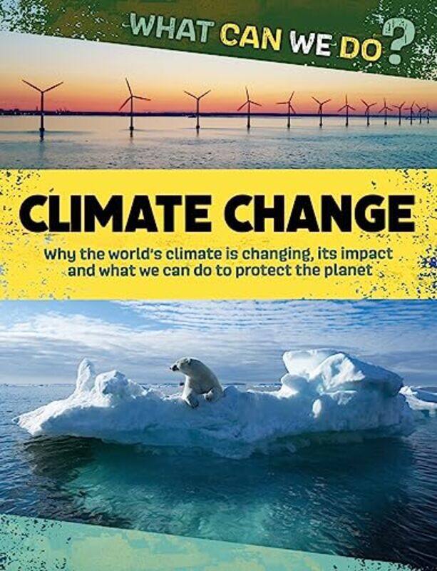 

What Can We Do: Climate Change by Katie Dicker -Hardcover