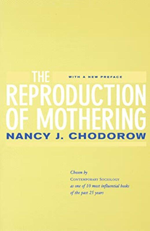 

The Reproduction Of Mothering by Nancy J Chodorow-Paperback
