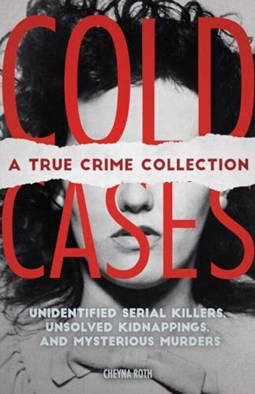 

Cold Cases A True Crime Collection by Cheyna Roth-Paperback