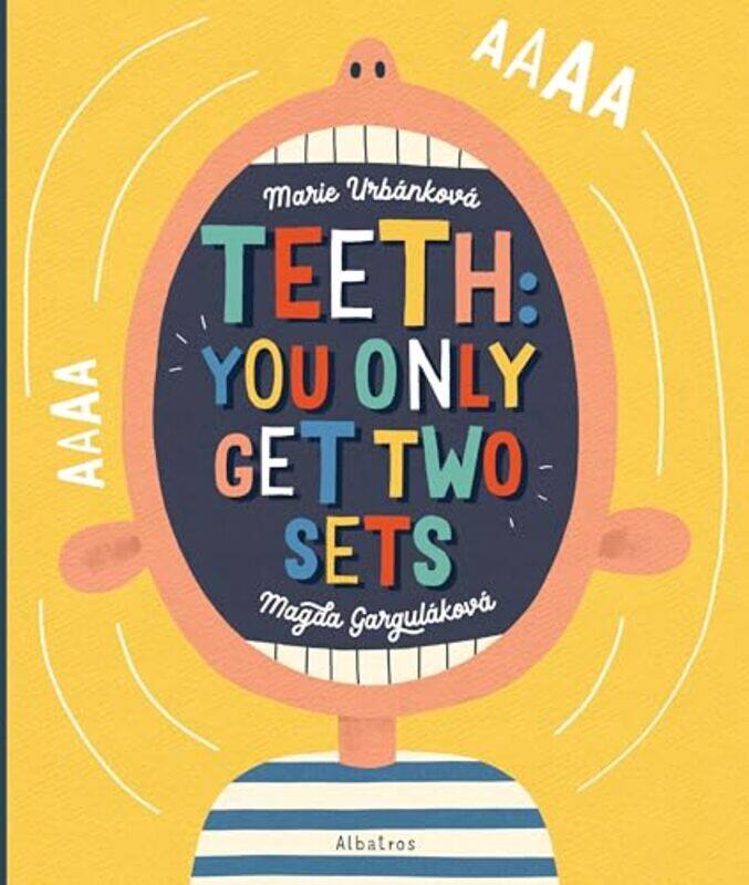 

Teeth You Only Get Two Sets by Gargulakova, Magda - Urbankova, Marie , Hardcover