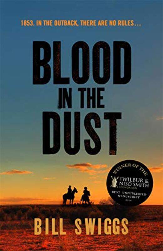 

Blood in the Dust by Bill Swiggs-Paperback