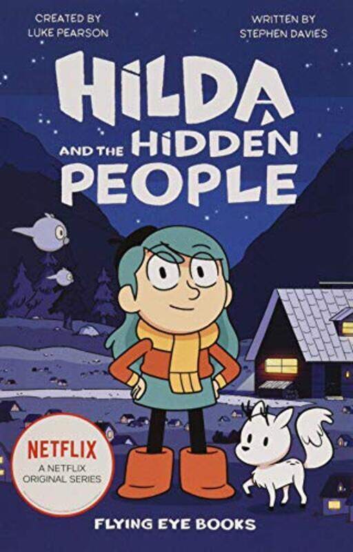 

Hilda And The Hidden People Netflix Original Series Book 1 by Pearson, Luke - Davies, Stephen - Miller, Seaerra -Paperback