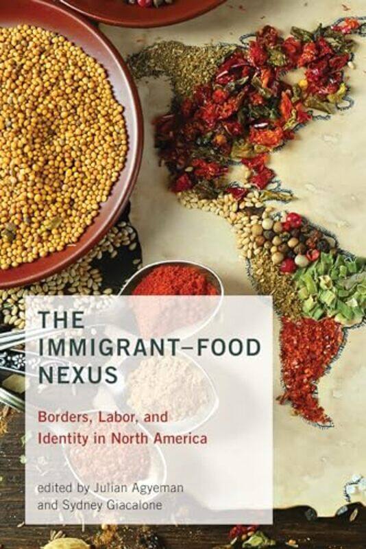 

The ImmigrantFood Nexus by James Lowen-Paperback