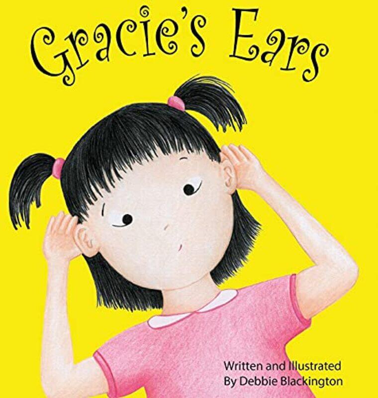 

Gracies Ears by Debbie Blackington-Hardcover