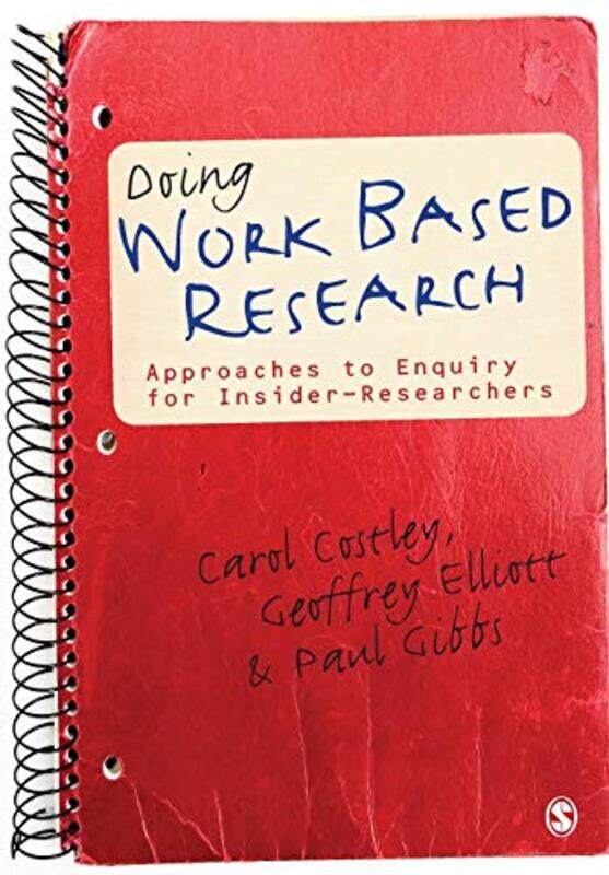 

Doing Work Based Research by Carol CostleyGeoffrey C ElliottPaul Gibbs-Paperback