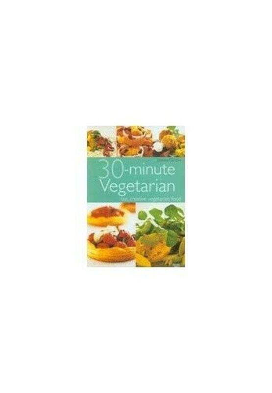 

30 Minute Vegetarian, Hardcover Book, By: Joanna Farrow