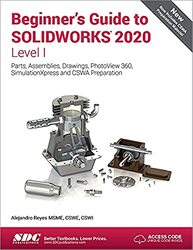 Beginners Guide to SOLIDWORKS 2020 - Level I,Paperback by Reyes, Alejandro