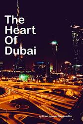 The Heart Of Dubai: beautiful pictures of Dubai , Paperback by Wangenheim, Brian Joseph