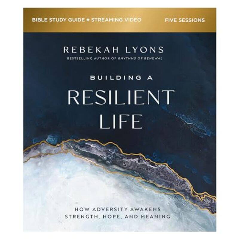 

Building A Resilient Life Bible Study Guide Plus Streaming Video by Rebekah Lyons-Paperback