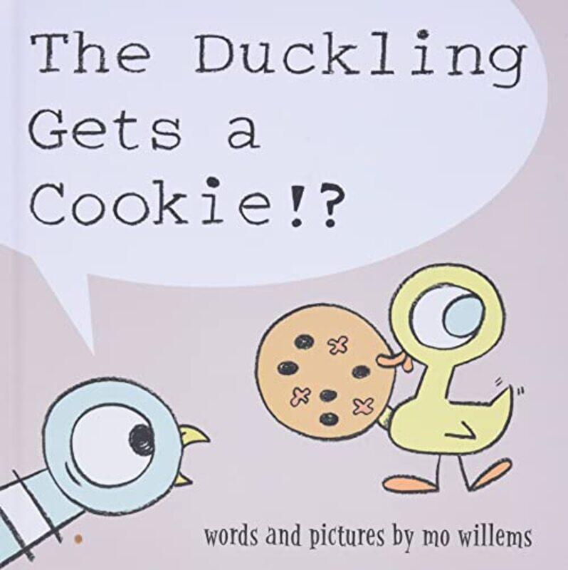 

The Duckling Gets a Cookie! (Pigeon Series) , Hardcover by Willems, Mo - Willems, Mo