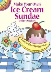 Make Your Own Ice Cream Sundae with 54 Stickers Paperback by Newman-D'Amico, Fran