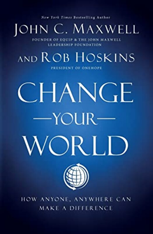 

Change Your World by John C MaxwellRob Hoskins-Paperback