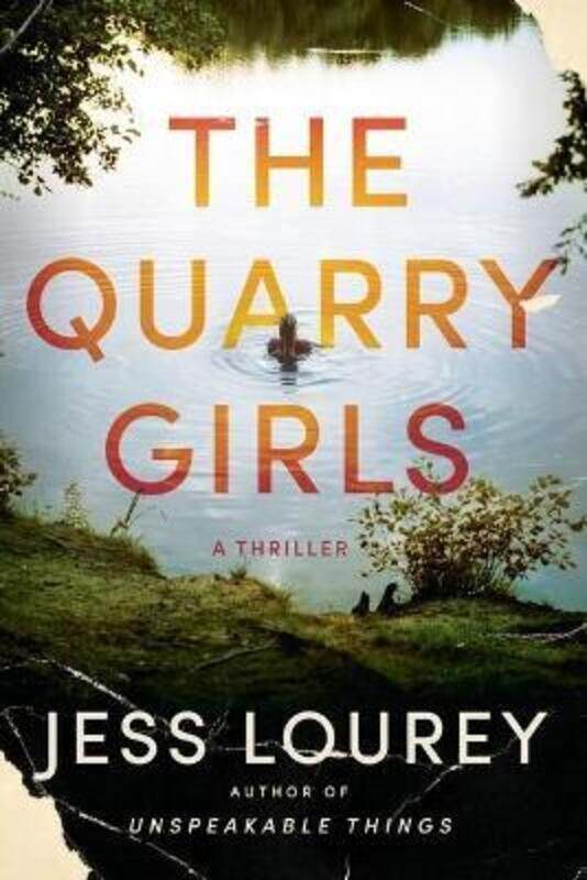 

The Quarry Girls: A Thriller,Paperback, By:Lourey, Jess