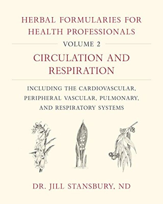 

Herbal Formularies for Health Professionals Volume 2 by Linda HoltzmanLeon Sharpe-Hardcover