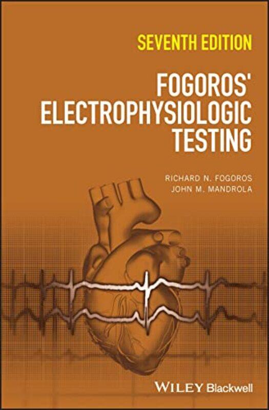 

Fogoros Electrophysiologic Testing by Becky GoldsmithLinda Jenkins-Hardcover