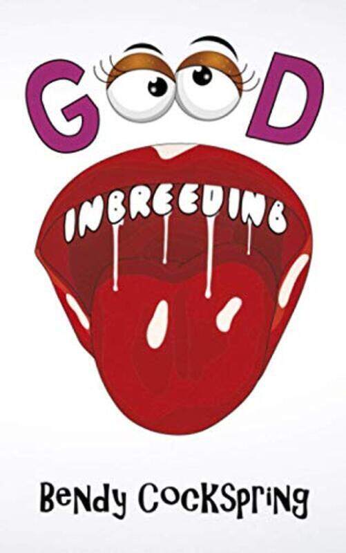 

Good Inbreeding by Cockspring, Bendy Paperback