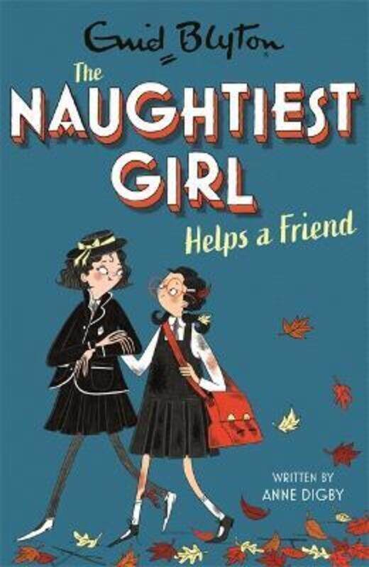 

The Naughtiest Girl: Naughtiest Girl Helps A Friend: Book 6.paperback,By :Anne Digby