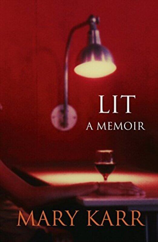 

Lit: A Memoir, Paperback Book, By: Mary Karr