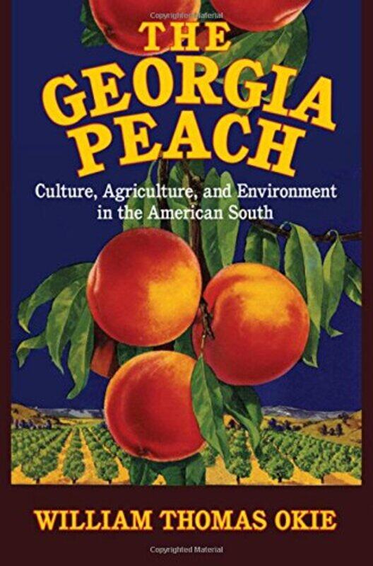 

The Georgia Peach by William Thomas Kennesaw State University, Georgia Okie-Hardcover