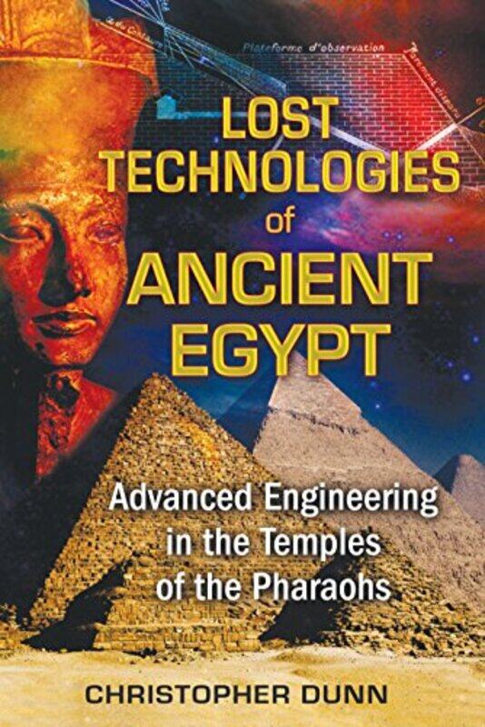 

Lost Technologies Of Ancient Egypt By Dunn Christopher - Paperback