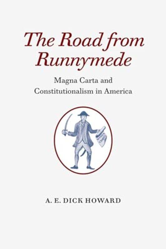 

The Road from Runnymede by AE Dick Howard-Paperback