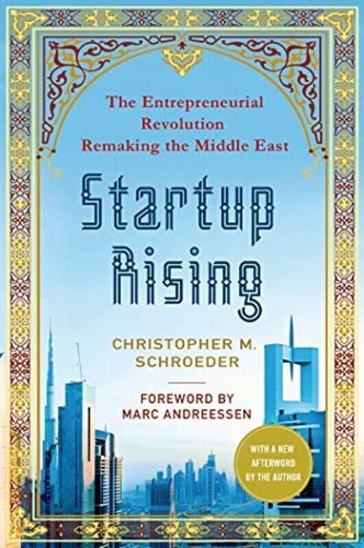 

Startup Rising The Entrepreneurial Revolution Remaking The Middle East By Schroeder, Christopher M. - Paperback