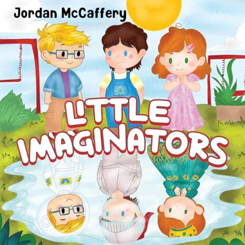 

Little Imaginators by Jordan McCaffery-Paperback