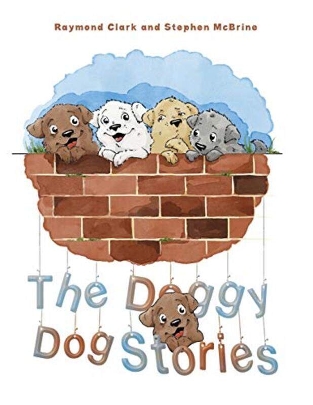 

The Doggy Dog Stories by Raymond Clark and Stephen McBrine-Paperback