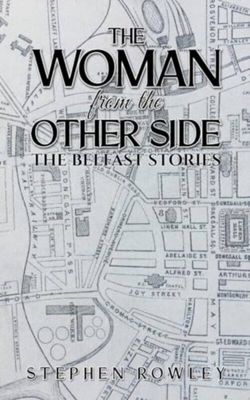 

The Woman From The Other Side by Stephen Rowley-Paperback