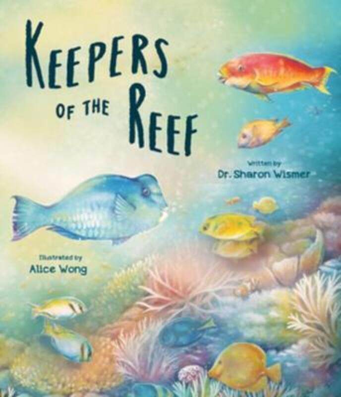 

Keepers of the Reef.Hardcover,By :Wismer, Sharon - Wong, Alice